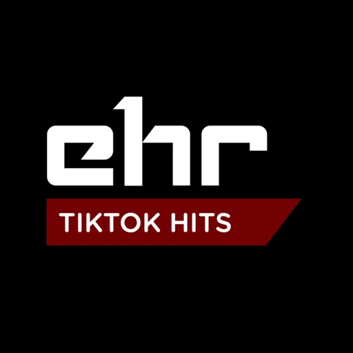 EHR Tik Tok Hits