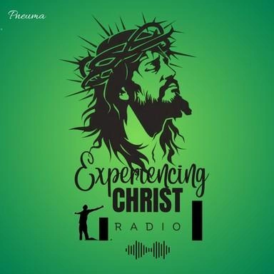 Experiencing Christ Radio