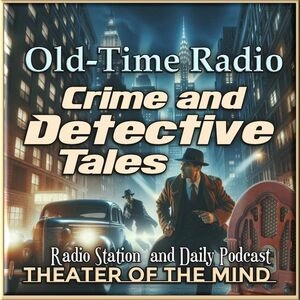 Old Time Radio Crime, Detectives - Variety